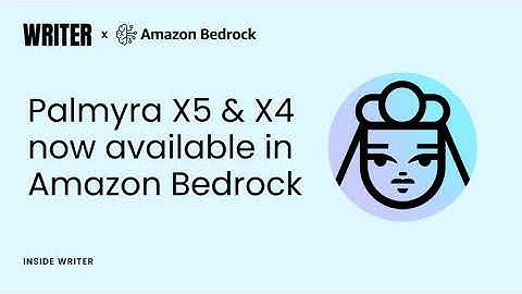 Palmyra models now available on Amazon Bedrock