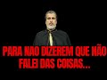 PARA NÃO DIZEREM QUE NÃO FALEI DAS COISAS