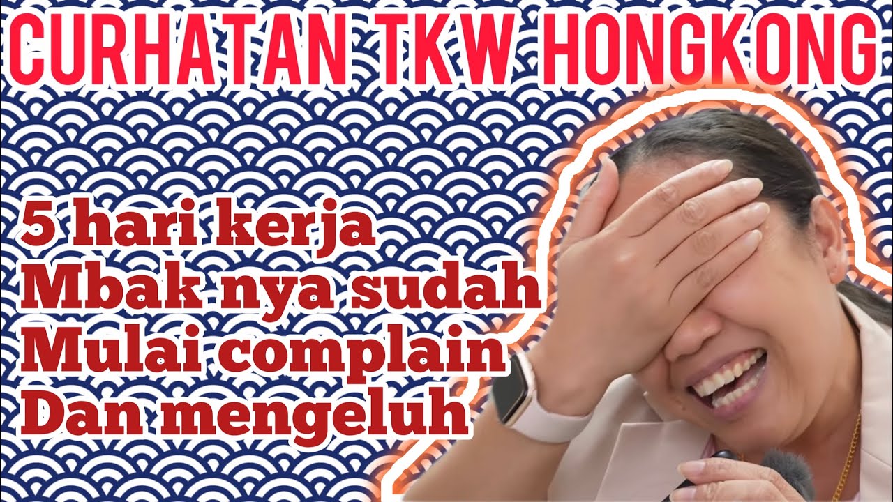 5 Hari kerja di Hongkong mbak nya sudah mulai mengeluh dengan m4j1k4n