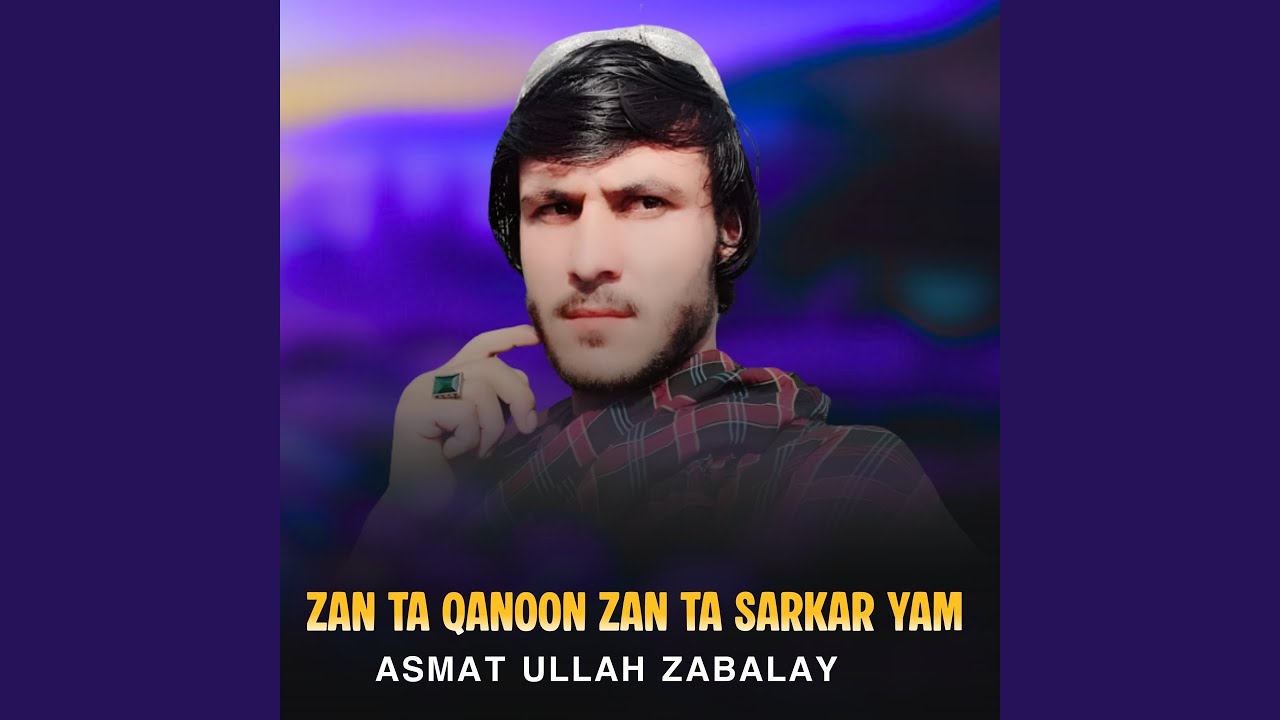 Zan Ta Qanoor Zan Ta Sarkar Yam