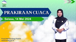 Prakiraan Cuaca Esok Hari Selasa, 14 Mei 2024