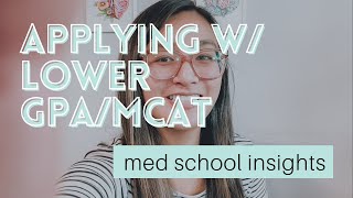 How to Get Into Med School with a Lower GPA/MCAT