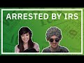 Trying To Avoid Being Arrested By IRS (Ft. Elspeth Eastman)