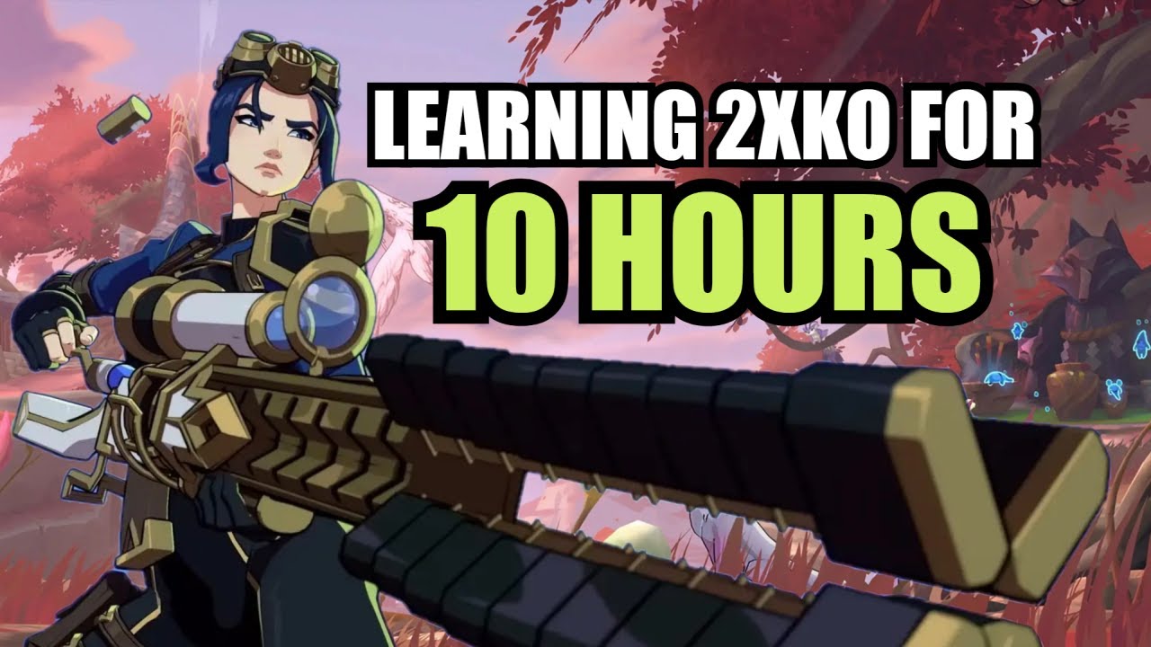 Learning 2XKO FOR 10 HOURS!