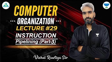 Lec #29 Instruction Pipelining (Part-3) | COA | Vishal Rawatiya Sir #gate_2023 #GA1111#gate_academy#