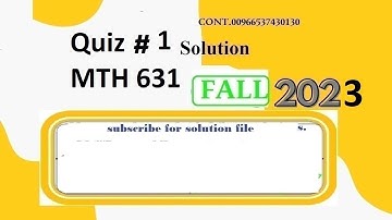 mth 631 quiz 1 solution fall 2023|mth631 quiz 1 solution fall 2023|mth 631 quiz 1 solution 2023