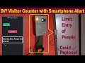 DIY Visitor Counter with Smartphone Alert Limit People Entry Covid 19 protocol