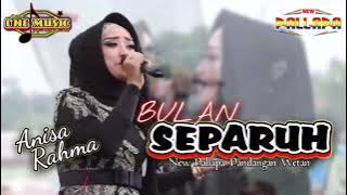 BULAN SEPARUH Anisa Rahma NEW PALLAPA KRAGAN REMBANG