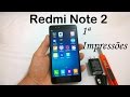 Xiaomi Redmi Note 2 - Unboxing e Primeiras Impressões - Importado