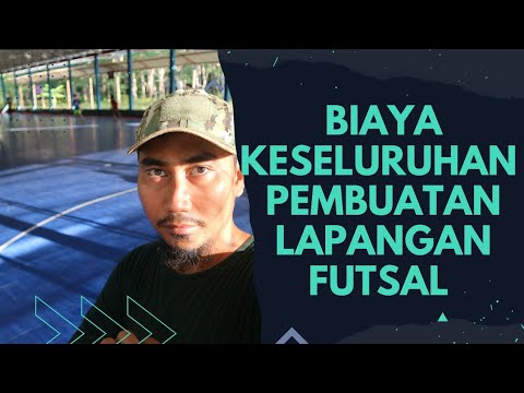 Berapakah biaya pembuatan lapangan futsal dari awal sampai jadi ?