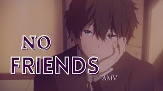 No Friends - AMV (Cadmium ft. Rosendale)