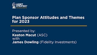 Plan Sponsor Attitudes and Themes for 2023