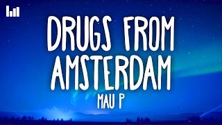 Mau P - Drugs From Amsterdam (Extended) 