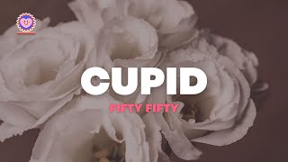 CUPID - FIFTY FIFTY 🎧🎶  [audio]