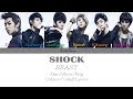 BEAST(비스트) - SHOCK Colour Coded Lyrics (Han/Rom/Eng) by Taefiedlyrics #TBT