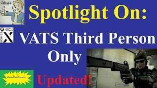 Fallout 4 - Spotlight On: VATS Third Person Only (Updated!)
