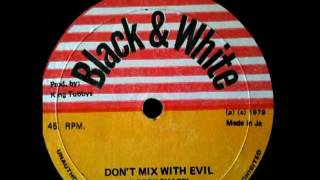 Leroy Smart U0026 U Brown  King Tubby  Dont Mix With Evil  Reality Dub  1979 Black U0026 White