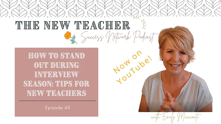 How to Stand Out During Interview Season: Tips for New Teachers