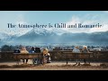 The Atmosphere is Chill And Romantic * Relaxing Music for Meditation, Working, Study and Sleep