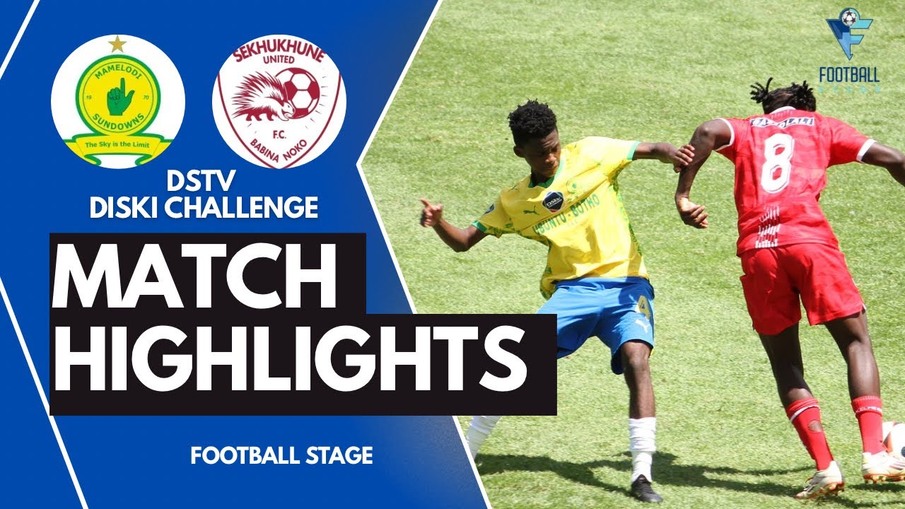 HIGHLIGHTS | Mamelodi Sundowns vs Sekhukhune United | Dstv Diski Challenge 