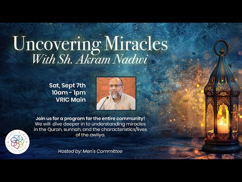 Sh Akram Uncovering Miracles | Sh. Akram Nadwi - YouTube