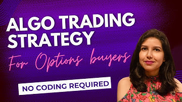 FREE Algo Trading Strategy for Options Buyer : No Coding Required | Payal Payal Arora