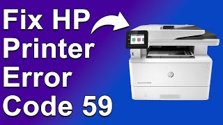 HP Printer Error Code 59 (Meaning, Reasons Why It Occurs And How To Resolve The Issue)