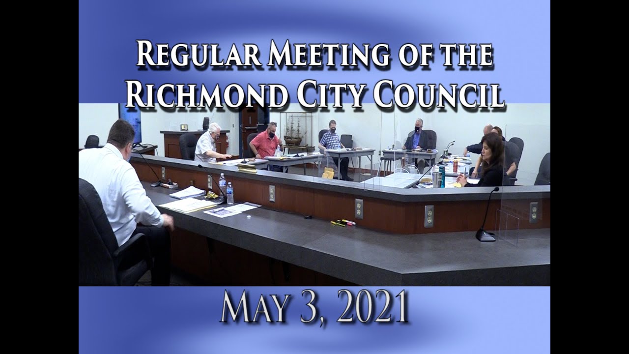 Regular Meeting of the Richmond City Council on May 3, 2021 - YouTube