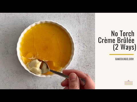 How To Make Crème Brûlée Without Torch (2 Ways)