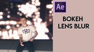 Bokeh Lens Blur | After Effects Tutorial
