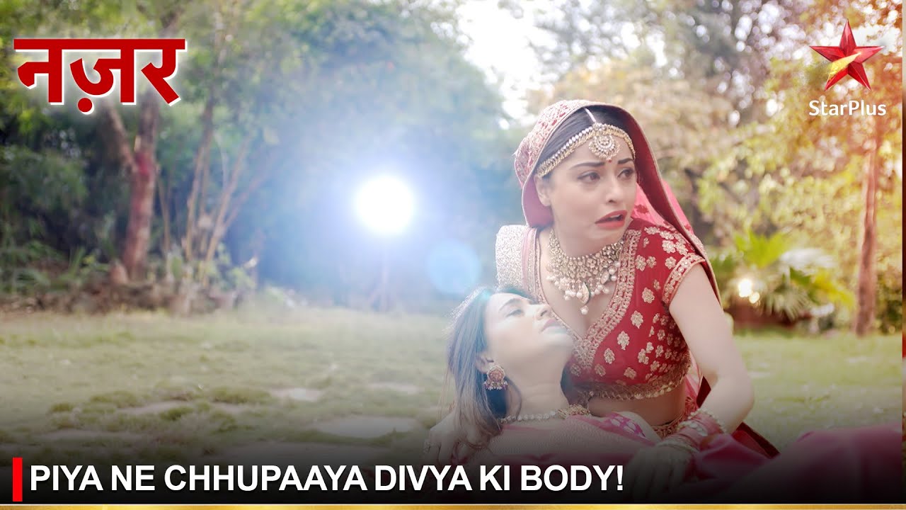 Nazar | नज़र | Piya ne chhupaaya Divya ki body!