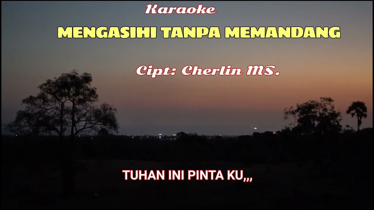 Karaoke Lagu Rohani || MENGASIHI TANPA MEMANDANG || Cipt: Cherlin MS.