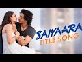 Saiyaara Title Song Ahaan Panday AneetPadda Tanishk Bagchi Faheem A Arslan N Irshad Kamil