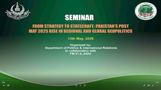 From Strategy to statecraft | Pakistan post 13 May 2025 rise in regional and global Geopolitics