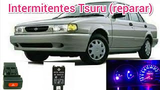 Intermitentes (flashers) no funcionan tsuru