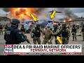 DEA & FBI Raid Active-Duty Marine Officers Running Fentanyl Network Across 9 States | OPERATION