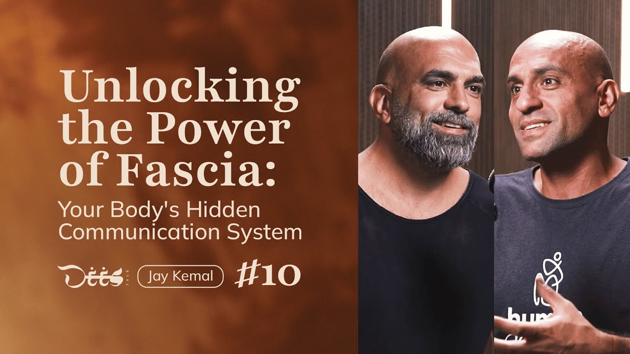 Dees Talk #10| Unlocking the Power of Fascia: Your Body's Hidden Communication System with Jay Kemal