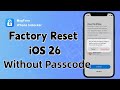 Factory Reset iOS 26 Without Passcode!