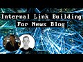 Internal Link Building For News Blog