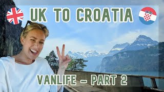 DRIVING FROM UK TO CROATIA | PART 2 | VANLIFE 2022 (Crossing boarders and avoiding toll)