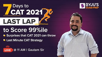 7 Days to CAT Exam | Last Lap to CAT Exam | BYJU