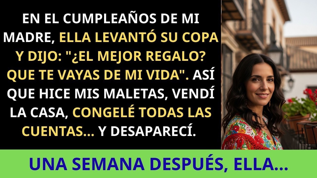 En el cumpleaños de mi madre dijo que el mejor regalo era que me fuera de su vida. Lo hice....🇪🇸