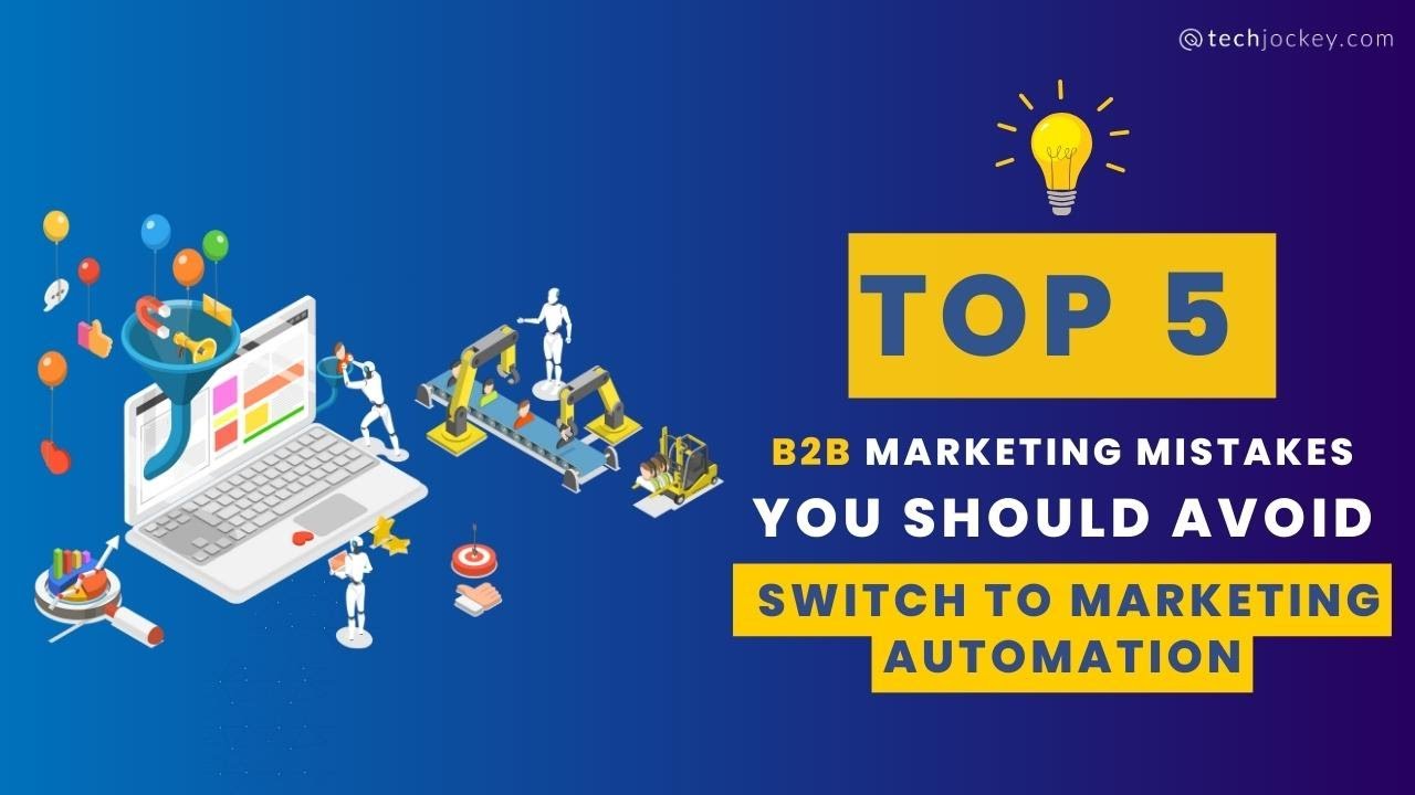 Avoid These Top 5 B2B Marketing Mistakes | Marketing automation ...