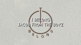 'I Belong' - Jacob Of THE BOYZ English Lyrics