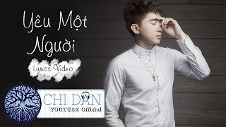 Chi Dân & Bảo Kun | Yêu Một Người | Lyrics Video