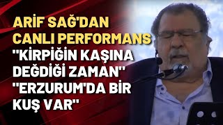 Arif Sağ'dan canlı performans \