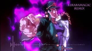 Jojo Part 3 Jotaro Theme (Kirara Magic Remix)