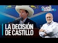 La decisión de Castillo - Claro y Directo con Augusto Álvarez Rodrich