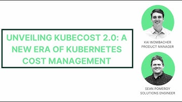 Unveiling Kubecost 2.0: A New Era of Kubernetes Cost Management