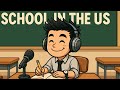 012 What is school like in the US?